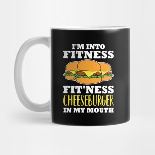 I'm Into Fitness Fit'ness Cheeseburger In My Mouth Mug